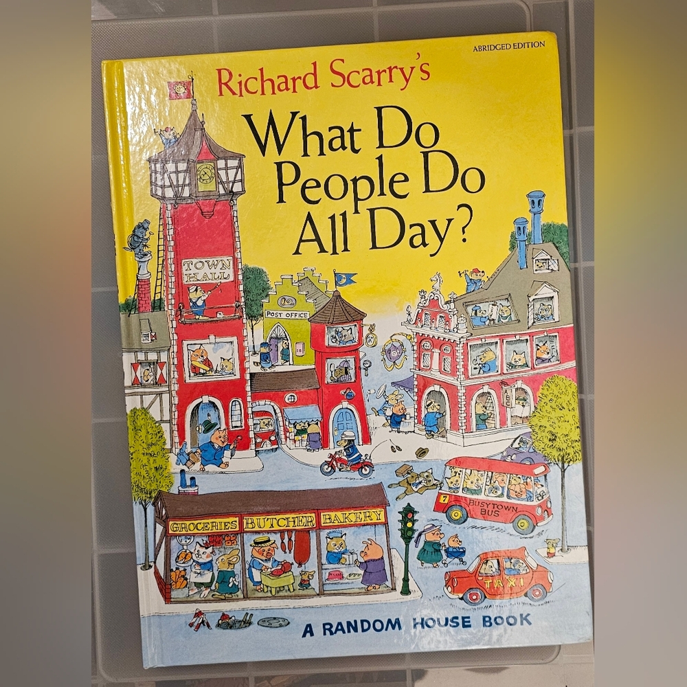 Richard Scarry's What Do People Do All Day? - Yellow Children's Book